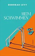 E-Book (epub) Heim schwimmen von Deborah Levy