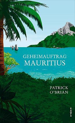 E-Book (epub) Geheimauftrag Mauritius von Patrick OBrian