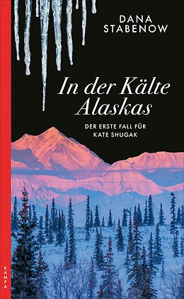 E-Book (epub) In der Kälte Alaskas von Dana Stabenow