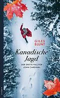 E-Book (epub) Kanadische Jagd von Giles Blunt