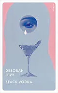 E-Book (epub) Black Vodka von Deborah Levy