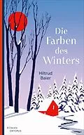 E-Book (epub) Die Farben des Winters von Hiltrud Baier