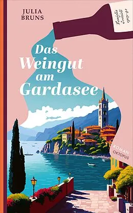 E-Book (epub) Das Weingut am Gardasee von Julia Bruns