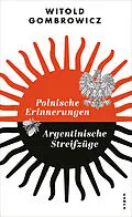 E-Book (epub) Polnische Erinnerungen | Argentinische Streifzüge von Witold Gombrowicz
