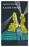 E-Book (epub) Kalter Thron von Jürgen Seidler