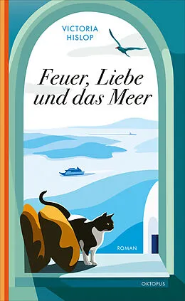 E-Book (epub) Feuer, Liebe und das Meer von Victoria Hislop