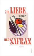 E-Book (epub) Mit Liebe und Safran von Kim Fay