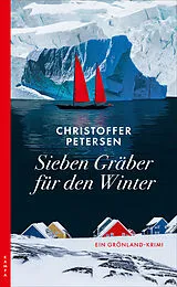 E-Book (epub) Sieben Gräber für den Winter von Christoffer Petersen