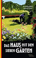 E-Book (epub) Das Haus mit den sieben Gärten von Elsemarie Maletzke