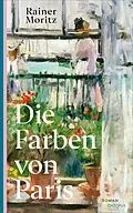 E-Book (epub) Die Farben von Paris von Rainer Moritz