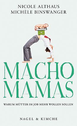 Kartonierter Einband Macho-Mamas von Nicole Althaus, Michèle Binswanger