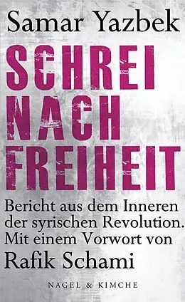 E-Book (epub) Schrei nach Freiheit von Samar Yazbek