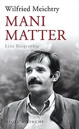 Fester Einband Mani Matter von Wilfried Meichtry
