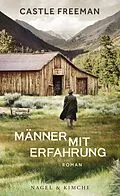 E-Book (epub) Männer mit Erfahrung von Castle Freeman