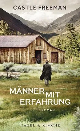 E-Book (epub) Männer mit Erfahrung von Castle Freeman