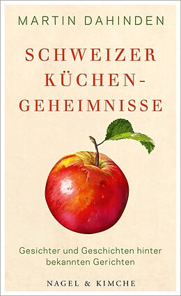 Fester Einband Schweizer Küchengeheimnisse von Martin Dahinden