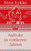 E-Book (epub) Aufruhr in mittleren Jahren von Nina Lykke