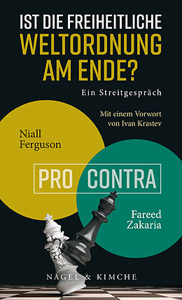 E-Book (epub) Ist die freiheitliche Weltordnung am Ende? Ein Streitgespräch von Niall Ferguson, Fareed Zakaria