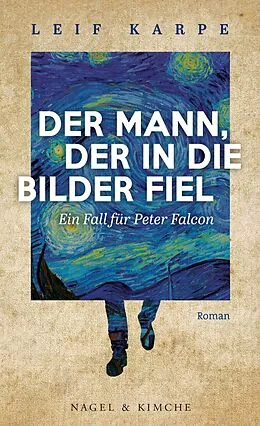 E-Book (epub) Der Mann, der in die Bilder fiel von Leif Karpe