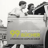 E-Book (epub) 99 beste Schweizer Bücher von Pascal Ihle, Christine Lötscher, Sonja Lüthi