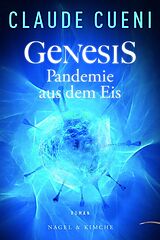 Fester Einband Genesis - Pandemie aus dem Eis von Claude Cueni
