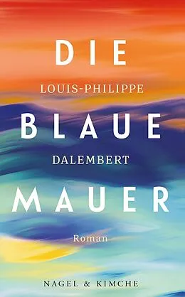 E-Book (epub) Die blaue Mauer von Louis-Philippe Dalembert