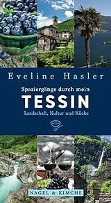 Fester Einband Spaziergänge durch mein Tessin von Eveline Hasler