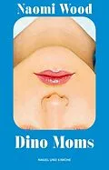 E-Book (epub) Dino Moms von Naomi Wood