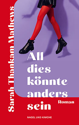 Kartonierter Einband (Kt) All dies könnte anders sein von Sarah Thankam Mathews