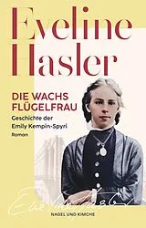 Kartonierter Einband (Kt) Die Wachsflügelfrau von Eveline Hasler
