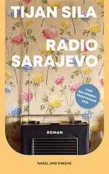 Kartonierter Einband Radio Sarajevo von Tijan Sila