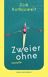 Kartonierter Einband Zweier ohne von Dirk Kurbjuweit