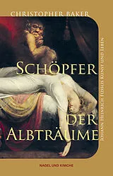Fester Einband Schöpfer der Albträume von Christopher Baker