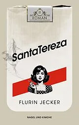 Kartonierter Einband Santa Tereza von Flurin Jecker