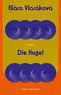 E-Book (epub) Die Kugel von Klára Vlasáková