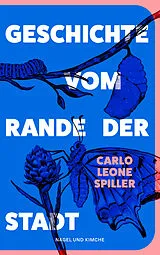 Fester Einband Geschichte vom Rande der Stadt von Carlo Leone Spiller