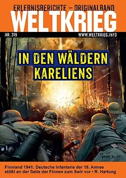 E-Book (epub) In den Wäldern Kareliens (Weltkrieg Originalband Heft 319) von Richard Hartung