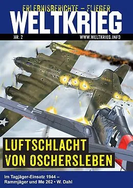 E-Book (epub) Luftschlacht von Oschersleben (Weltkrieg Erlebnisberichte Flieger Roman Heft Band 2) von Walther Dahl