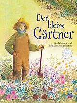 Fester Einband Der kleine Gärtner von Gerda Marie Scheidl