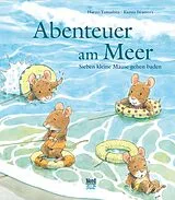 Fester Einband Abenteuer am Meer - Sieben kleine Mäuse gehen baden von Haruo Yamashita
