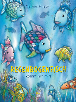 Livre Relié Regenbogenfisch, komm hilf mir! de Marcus Pfister