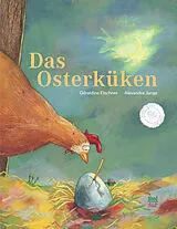 Fester Einband Das Osterküken von Géraldine Elschner