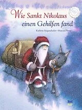 Fester Einband Wie Sankt Nikolaus einen Gehilfen fand von Kathrin Siegenthaler