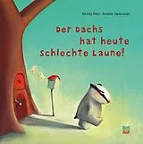 Fester Einband Der Dachs hat heute schlechte Laune von Moritz Petz