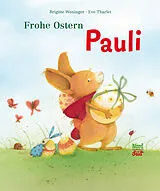 Fester Einband Frohe Ostern, Pauli von Brigitte Weninger