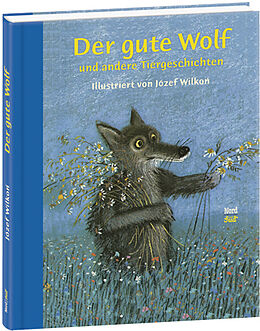 Fester Einband Der gute Wolf und andere Tiergeschichten von Jozef Wilkon