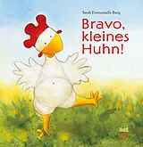 Fester Einband Bravo, kleines Huhn! Eine Ostergeschichte ab 4 Jahren im kleinen Format von Sarah Emmanuelle Burg