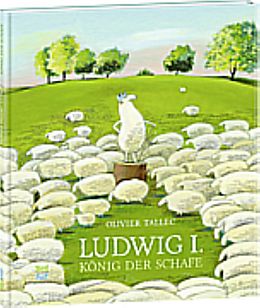 Fester Einband Ludwig I., König der Schafe von Olivier Tallec