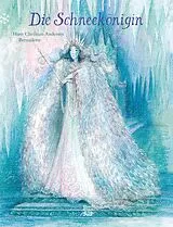 Fester Einband Die Schneekönigin von Bernadette, Hans Christian Andersen