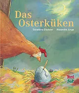Fester Einband Das Osterküken von Géraldine Elschner